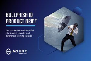 BullPhish ID for Businesses Product Brief | ID Agent